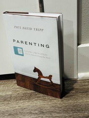 Parenting: 14 Gospel Principles That Can Radically Change Your Family